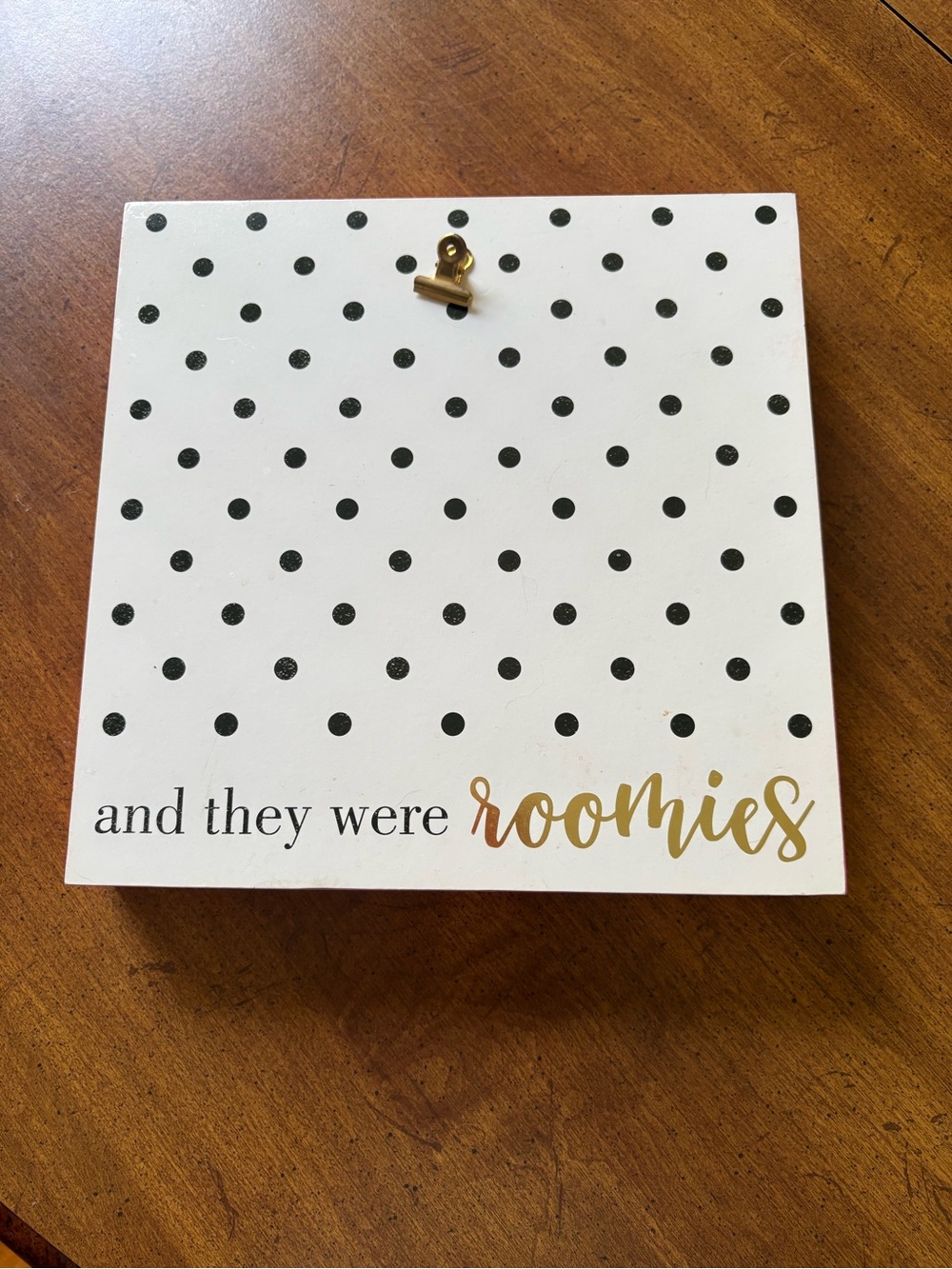 Polka Dot "and they were roomies" Wall Sign - White with Black & Gold